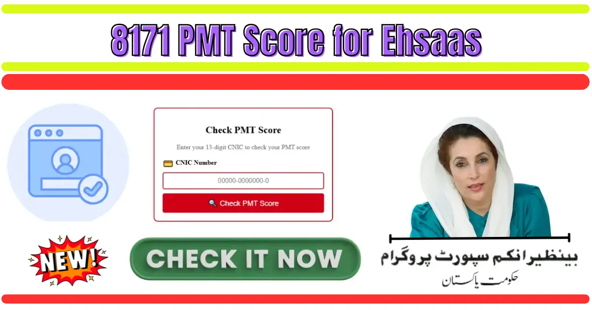 8171 PMT Score for Ehsaas Check Your Eligibility Today Complete Guide