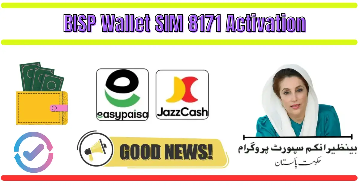 BISP Wallet SIM 8171 Activation – Latest Guide 2025